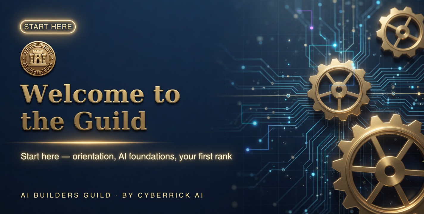 Welcome to the Guild — Start here: orientation, AI foundations, your first rank.