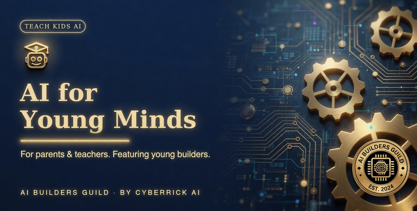 AI for Young Minds — Teach kids AI. For parents and teachers, featuring young builders.